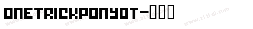 OneTrickPonyOT字体转换
