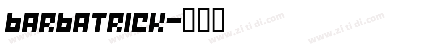 barbatrick字体转换