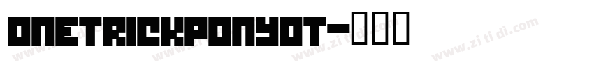 OneTrickPonyOT字体转换