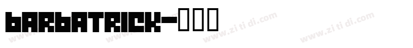 barbatrick字体转换