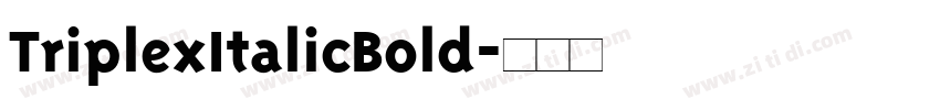 TriplexItalicBold字体转换