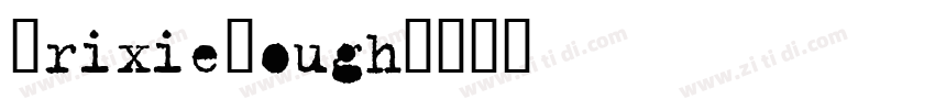 TrixieRough字体转换