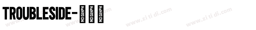 TroubleSide字体转换