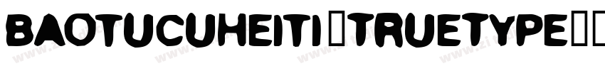 baotucuheiti/TrueType字体转换