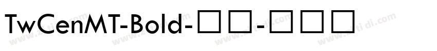 TwCenMT-Bold-粗体字体转换