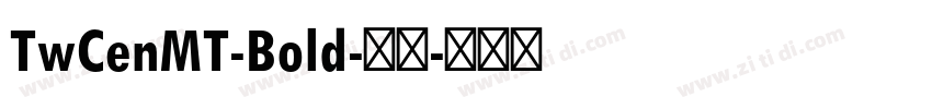 TwCenMT-Bold-粗体字体转换