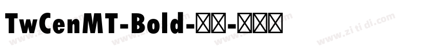 TwCenMT-Bold-粗体字体转换