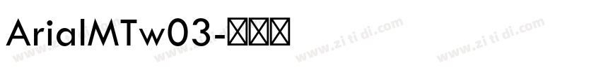 ArialMTw03字体转换