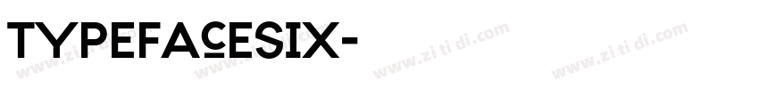 TypefaceSix字体转换