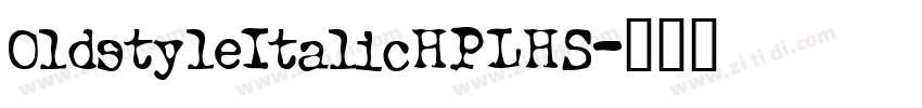 OldstyleItalicHPLHS字体转换