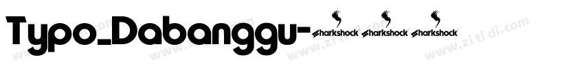 Typo_Dabanggu字体转换