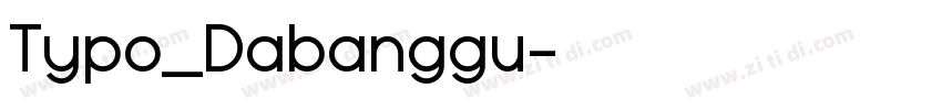 Typo_Dabanggu字体转换