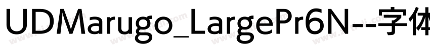 UDMarugo_LargePr6N-字体转换