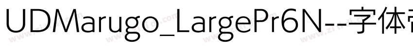 UDMarugo_LargePr6N-字体转换