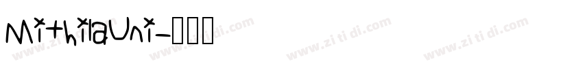 MithilaUni字体转换