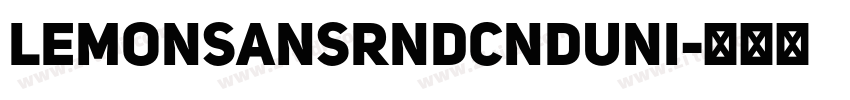 LemonSansRndCndUni字体转换