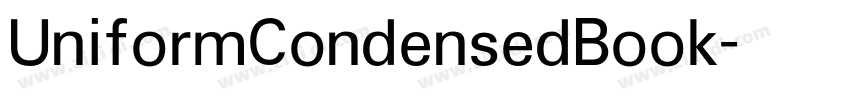 UniformCondensedBook字体转换 UniformCondensedBook字体转换