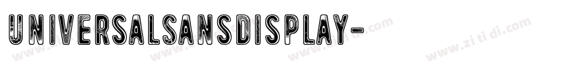 UniversalSansDisplay字体转换
