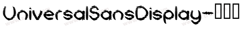 UniversalSansDisplay字体转换