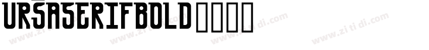 UrsaSerifBold字体转换
