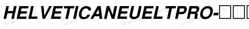 HELVETICANEUELTPRO字体转换