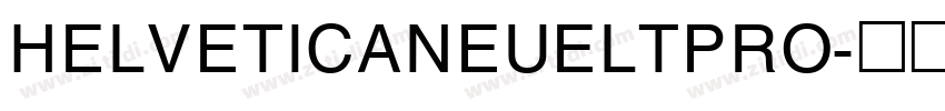 HELVETICANEUELTPRO字体转换