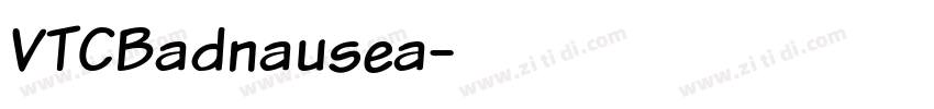 VTCBadnausea字体转换 VTCBadnausea字体转换
