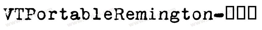 VTPortableRemington字体转换