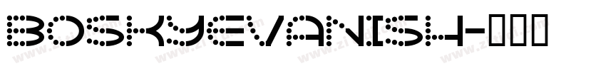 BoskyEvanish字体转换
