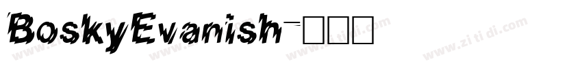 BoskyEvanish字体转换