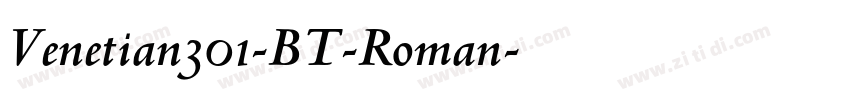 Venetian301-BT-Roman字体转换