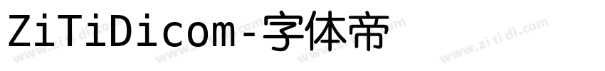 ZiTiDicom字体转换