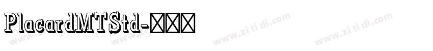PlacardMTStd字体转换