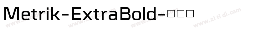 Metrik-ExtraBold字体转换