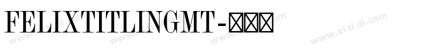 FelixTitlingMT字体转换