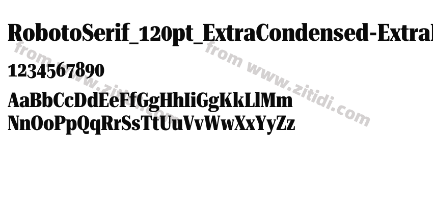 RobotoSerif_120pt_ExtraCondensed-ExtraBold字体预览