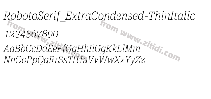 RobotoSerif_ExtraCondensed-ThinItalic字体预览