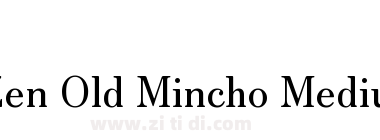 Zen Old Mincho Medium