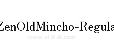 ZenOldMincho-Regular
