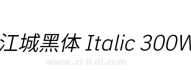 江城黑体 Italic 300W